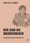 Buchcover Wir sind die Wahnsinnigen
