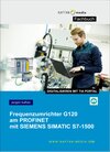 Buchcover Frequenzumrichter G120 am PROFINET mit SIMATIC S7-1500