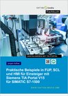 Buchcover Praktische Beispiele 1500 in FUP, SCL und HMI für Einsteiger mit Siemens TIA Portal V15 für SIMATIC S7-1500