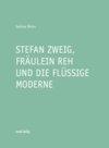 Buchcover Stefan Zweig, Fräulein Reh und die flüssige Moderne