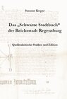 Buchcover Das "Schwarze Stadtbuch" der Reichsstadt Regensburg