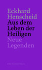 Buchcover Eckhard Henscheid - Aus dem Leben der Heiligen