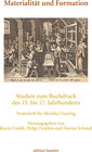 Buchcover Materialität und Formation. Studien zum Buchdruck des 15. bis 17. Jahrhunderts