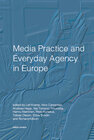 Buchcover Media Practice and Everyday Agency in Europe