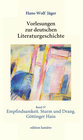 Buchcover Vorlesungen zur deutschen Literaturgeschichte. Band 4: Empfindsamkeit. Sturm und Drang. Göttinger Hain