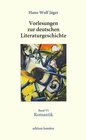Buchcover Vorlesungen zur deutschen Literaturgeschichte, Band VI Romantik