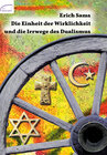 Buchcover Die Einheit der Wirklichkeit und die Irrwege des Dualismus