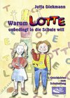 Buchcover Warum Lotte unbedingt in die Schule will