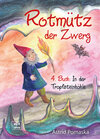 Buchcover Rotmütz der Zwerg (Bd. 4): In der Tropfsteinhöhle