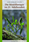 Buchcover Die Misteltherapie im 21. Jahrhundert