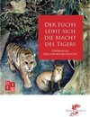 Buchcover Der Fuchs leiht sich die Macht des Tigers