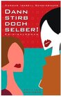 Buchcover Dann Stirb Doch Selber