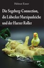 Buchcover Die Segeberg-Connection, die Lübecker Marzipanleiche und der Harzer Roller