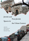 Buchcover Jewish and Non-Jewish Spaces in the Urban Context