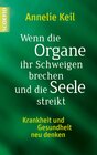 Buchcover Wenn die Organe ihr Schweigen brechen und die Seele streikt