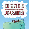 Buchcover Du bist ein Dinosaurier