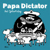 Buchcover Papa Dictator hat Geburtstag