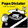 Buchcover Papa Dictator will ins Internet