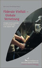 Buchcover Föderale Vielfalt - Globale Vernetzung