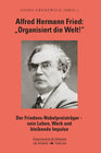Buchcover Alfred Hermann Fried: "Organisiert die Welt!"