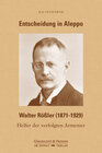 Buchcover Entscheidung in Aleppo - Walter Rößler (1871-1929)