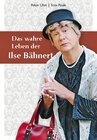 Buchcover Das wahre Leben der Ilse Bähnert