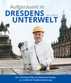 Buchcover Aufgeräumt in Dresdens Unterwelt