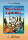 Buchcover Tiger leben Tigerleben