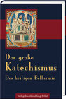 Buchcover Der Große Katechismus des heiligen Bellarmin