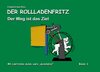 Buchcover Der Rollladenfritz - Der Weg ist das Ziel