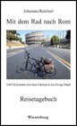 Buchcover Mit dem Rad nach Rom - 1465 Kilometer mit dem Fahrrad in die Ewige Stadt