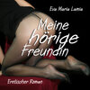 Buchcover Meine hörige Freundin - Erotischer Roman