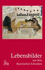Buchcover Lebensbilder aus dem Bayerischen Schwaben