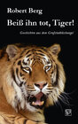 Buchcover Beiß ihn tot, Tiger!