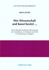 Buchcover Wer Wissenschaft und Kunst besitzt ...