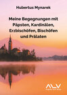 Buchcover Meine Begegnungen mit Päpsten, Kardinälen, Erzbischöfen, Bischöfen und Prälaten