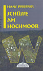 Buchcover Schüsse am Hochmoor