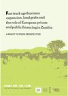 Buchcover Fast track agribusiness, land grabs and the role of European private and public financing in Zambia