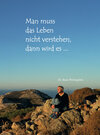 Buchcover Man muss das Leben nicht verstehen, dann wird es ...