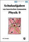 Buchcover Physik 9 Schulaufgaben von bayerischen Gymnasien mit Lösungen, Klasse 9