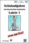 Buchcover Latein 1, Schulaufgaben von bayerischen Gymnasien mit Lösungen nach LehrplanPLUS und G9