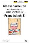 Buchcover Französisch 8 (nach À plus! 3) Klassenarbeiten von Gymnasien aus Baden-Württemberg