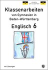 Buchcover Englisch 6, Klassenarbeiten von Gymnasien in Baden-Württemberg mit Lösungen