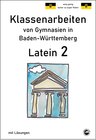 Buchcover Latein 2 - Klassenarbeiten von Gymnasien in Baden-Württemberg mit Lösungen