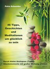 Buchcover 46 Tipps, Geschichten und Meditationen um glücklich zu sein