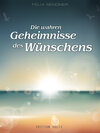 Buchcover Die wahren Geheimnisse des Wünschens