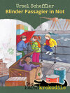 Buchcover Die Hafenkrokodile: Blinder Passagier in Not