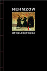 Buchcover Nehmzow. Im Weltgetriebe oder Das allergrößte Glück