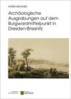 Buchcover Archäologische Ausgrabungen auf dem Burgwardmittelpunkt in Dresden-Briesnitz