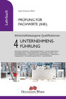 Buchcover Prüfung Fachwirt (IHK) ‐ Lehrbuch Wirtschaftsbezogene Qualifikationen 4: Unternehmensführung